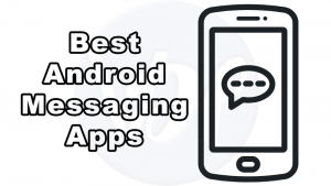 9 Best Android Messaging Apps 2019