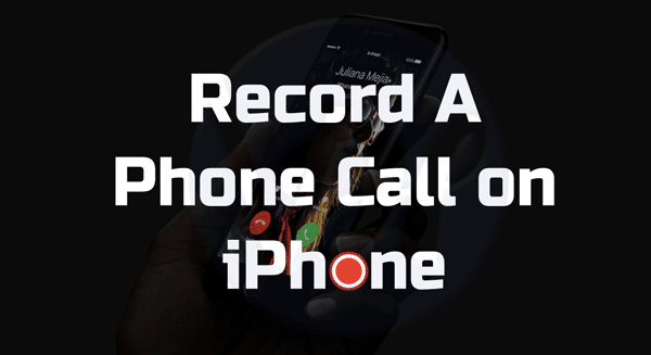 Record-A-Phone-Call-on-iPhone