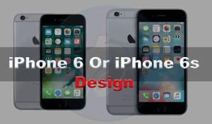iPhone 6 vs 6s: What are the Differences ?