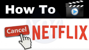 How to Cancel Netflix Membership in Just 5 Minutes?