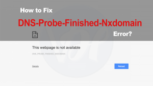 How to Fix DNS_Probe_Finished_Nxdomain Error❗