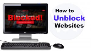 How to Unblock Websites