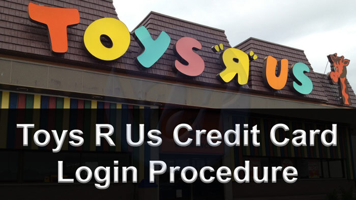 Toys R Us Credit Card Login Procedure