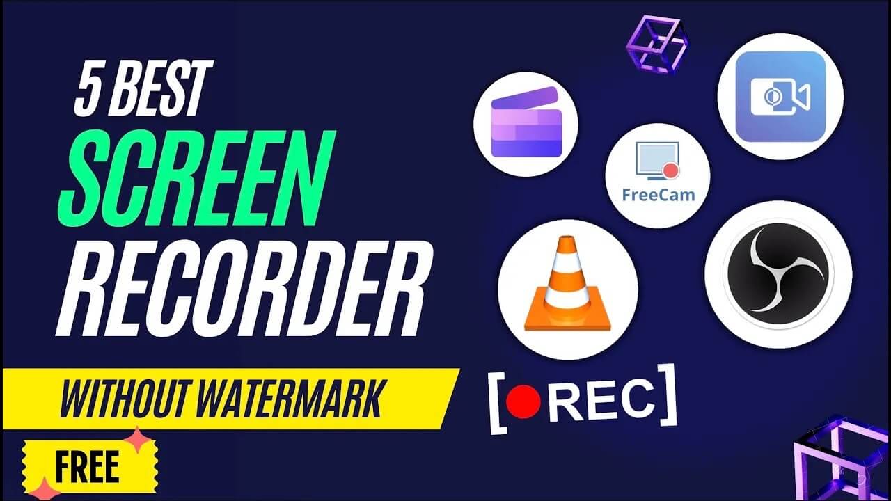 Top 5 Best Free Screen Recorders for PC Without Watermark